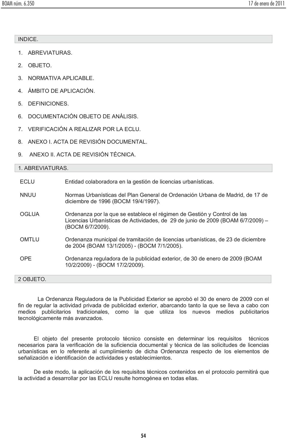 Normas Urbanísticas del Plan General de Ordenación Urbana de Madrid, de 17 de diciembre de 1996 (BOCM 19/4/1997).