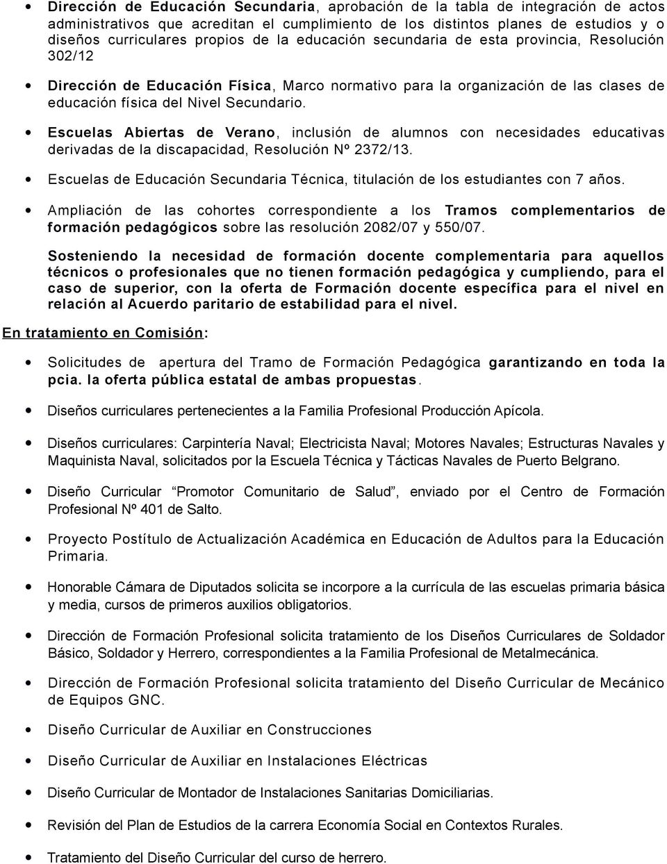 Escuelas Abiertas de Verano, inclusión de alumnos con necesidades educativas derivadas de la discapacidad, Resolución Nº 2372/13.