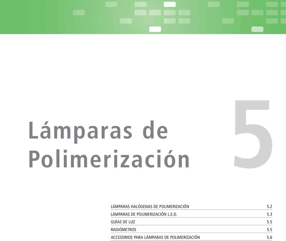 2 LÁMPARAS DE POLIMERIZACIÓN L.E.D. 5.