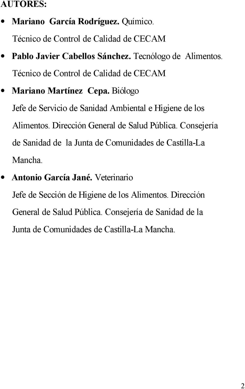 Dirección General de Salud Pública. Consejería de Sanidad de la Junta de Comunidades de Castilla-La Mancha. Antonio García Jané.