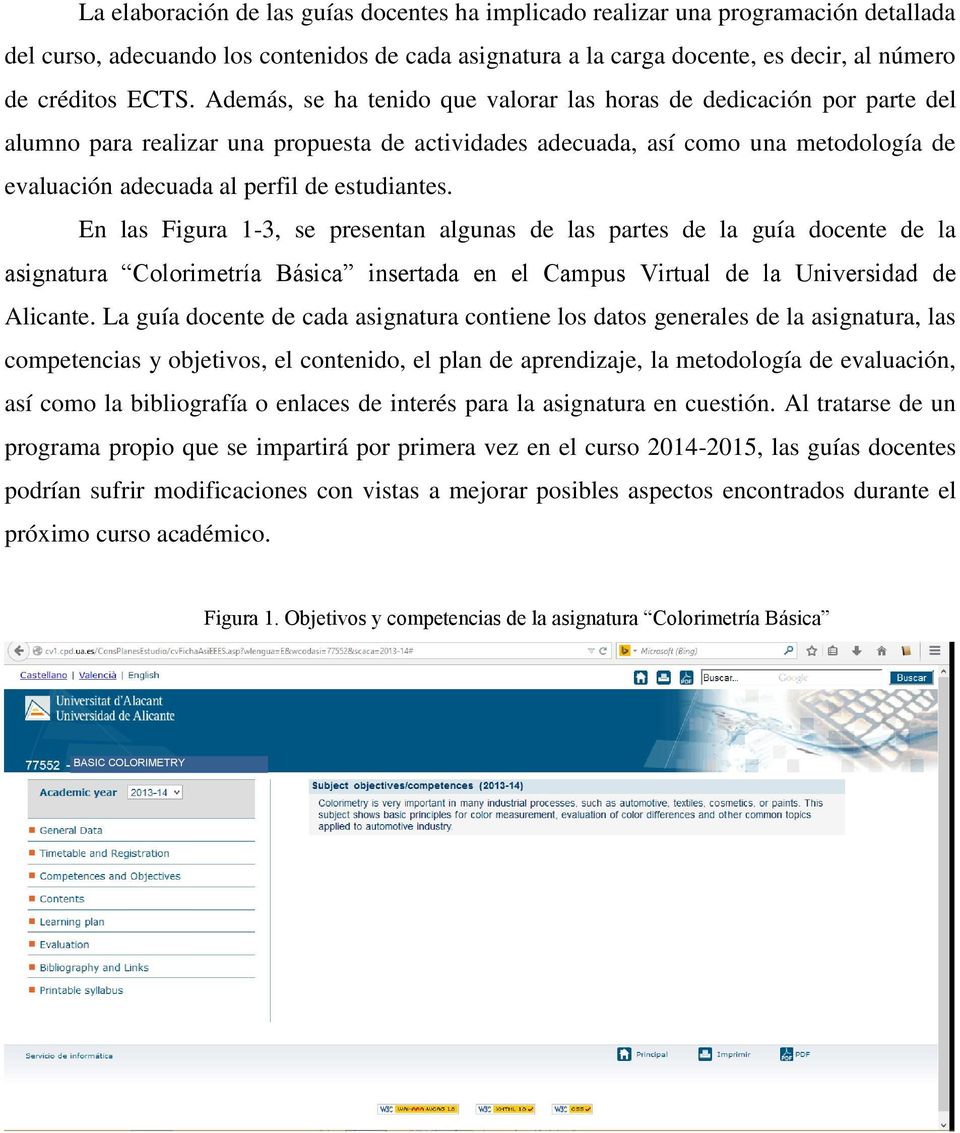 estudiantes. En las Figura 1-3, se presentan algunas de las partes de la guía docente de la asignatura Colorimetría Básica insertada en el Campus Virtual de la Universidad de Alicante.