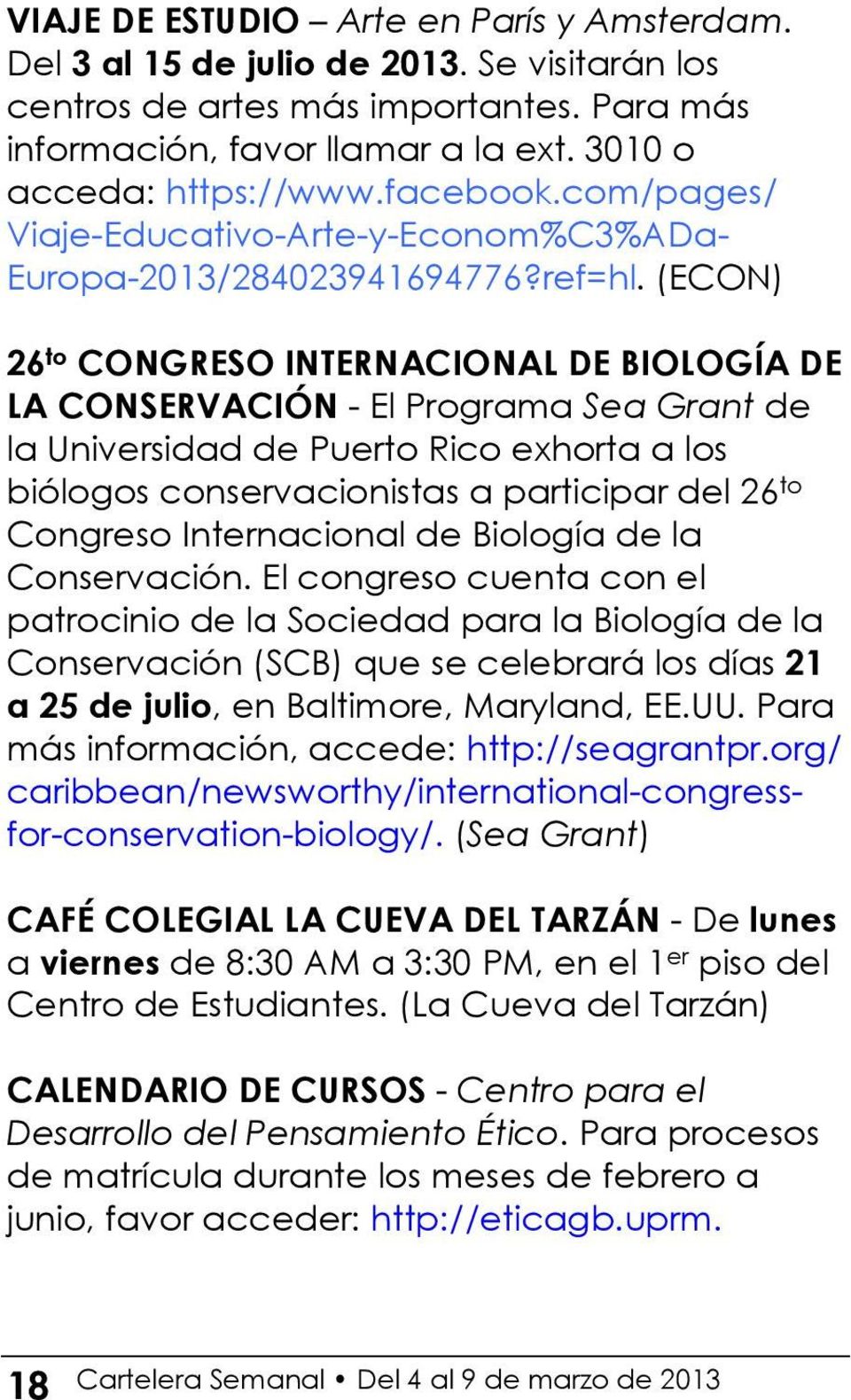 (ECON) 26 to CONGRESO INTERNACIONAL DE BIOLOGÍA DE LA CONSERVACIÓN - El Programa Sea Grant de la Universidad de Puerto Rico exhorta a los biólogos conservacionistas a participar del 26 to Congreso