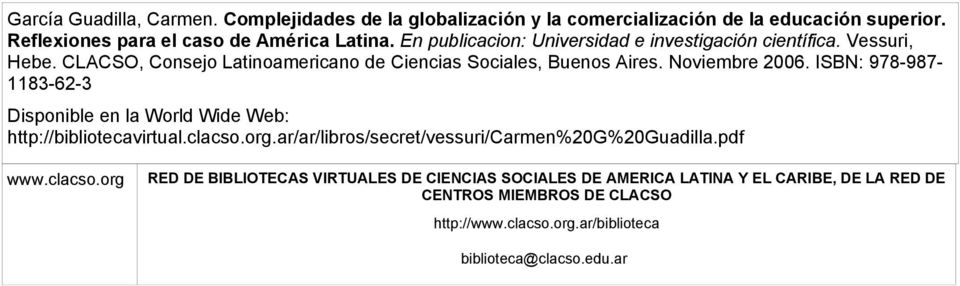ISBN: 978-987- 1183-62-3 Disponible en la World Wide Web: http://bibliotecavirtual.clacso.