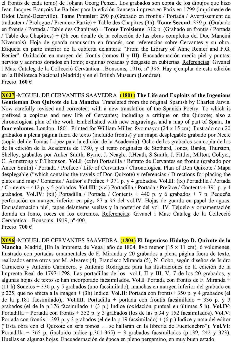 (grabado en frontis / Portada / Avertissement du traducteur / Prologue / Premiere Partie) + Table des Chapitres (3h). Tome Second: 339 p.