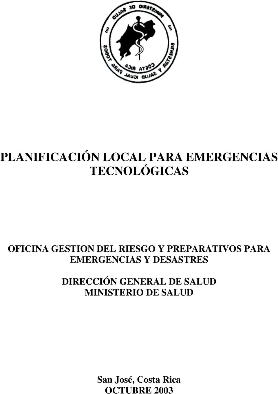 EMERGENCIAS Y DESASTRES DIRECCIÓN GENERAL DE SALUD
