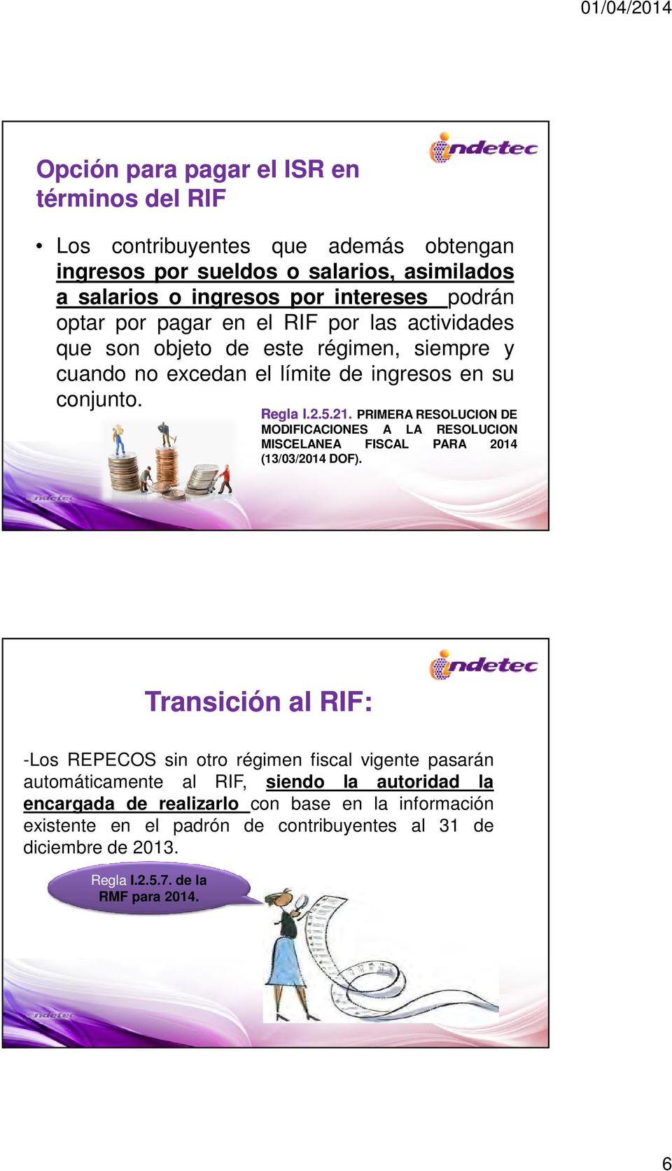 PRIMERA RESOLUCION DE MODIFICACIONES A LA RESOLUCION MISCELANEA FISCAL PARA 2014 (13/03/2014 DOF).