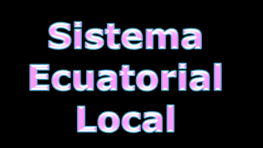 Meridiano Astronómico Local Z F Ecuador Celeste (elemento común) w PNC t l d TSL: Tiempo Sidéreo Local.