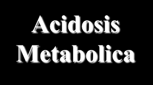 Acidosis Alcalosis Respiratorio Metabolico Respiratorio Metabolico Que debo mirar?