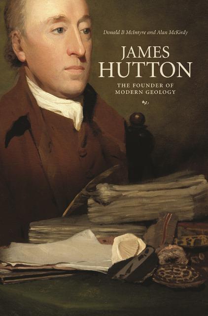 James Hutton (XVIII). Padre de la geología moderna.