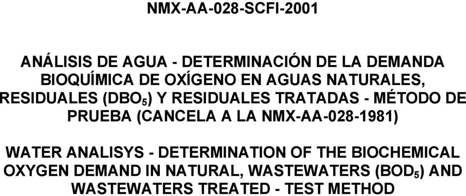 (CANCELA A LA NMX-AA-028-1981) WATER ANALISYS - DETERMINATION OF THE