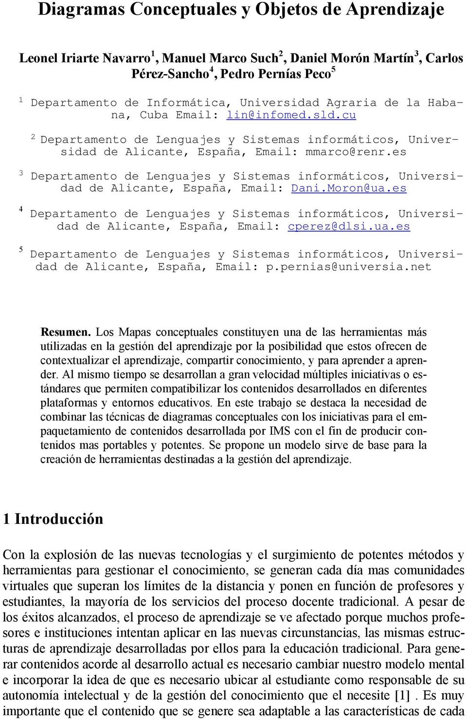 es 3 Departamento de Lenguajes y Sistemas informáticos, Universidad de Alicante, España, Email: Dani.Moron@ua.