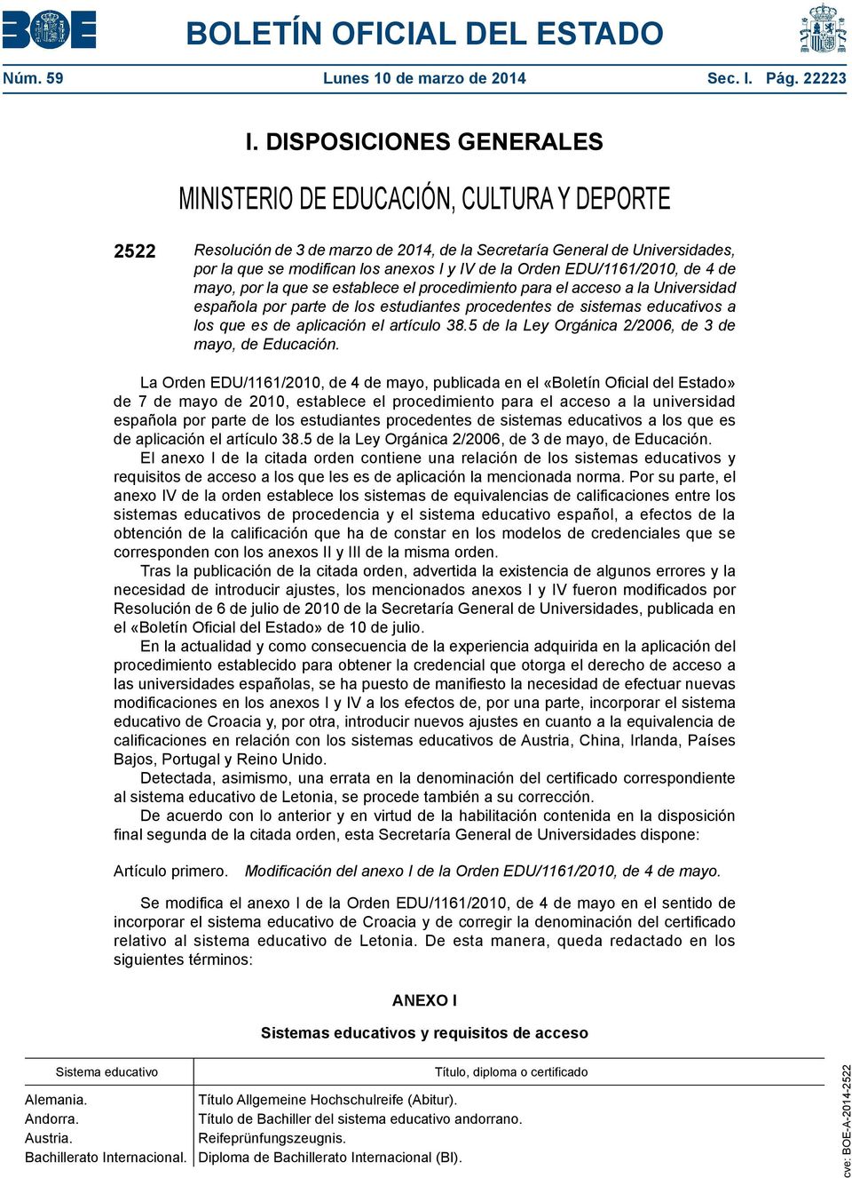 Orden EDU/1161/2010, de 4 de mayo, por la que se establece el procedimiento para el acceso a la Universidad española por parte de los estudiantes procedentes de sistemas educativos a los que es de