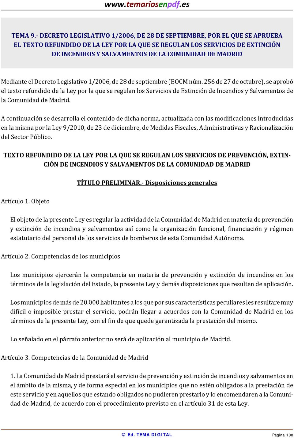 MADRID Mediante el Decreto Legislativo 1/2006, de 28 de septiembre (BOCM núm.