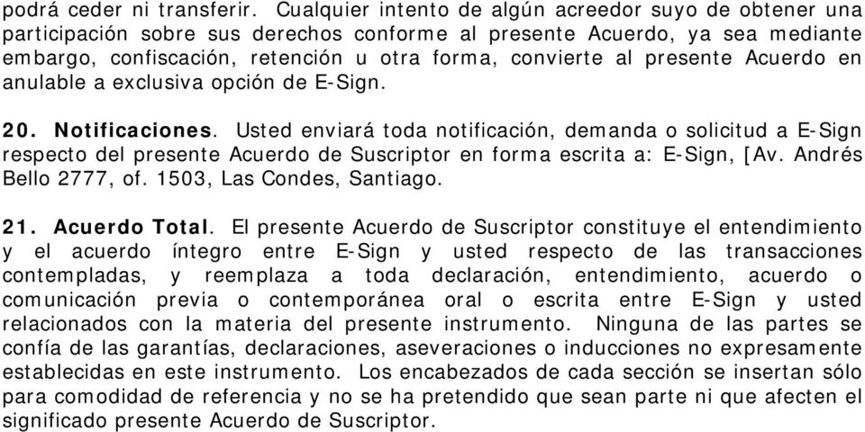 presente Acuerdo en anulable a exclusiva opción de E-Sign. 20. Notificaciones.