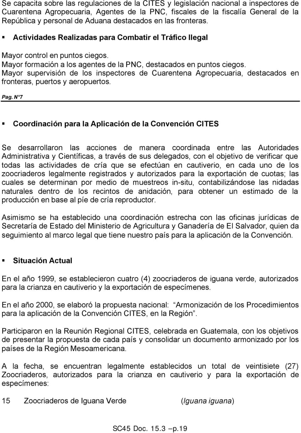 Mayor supervisión de los inspectores de Cuarentena Agropecuaria, destacados en fronteras, puertos y aeropuertos. Pag.