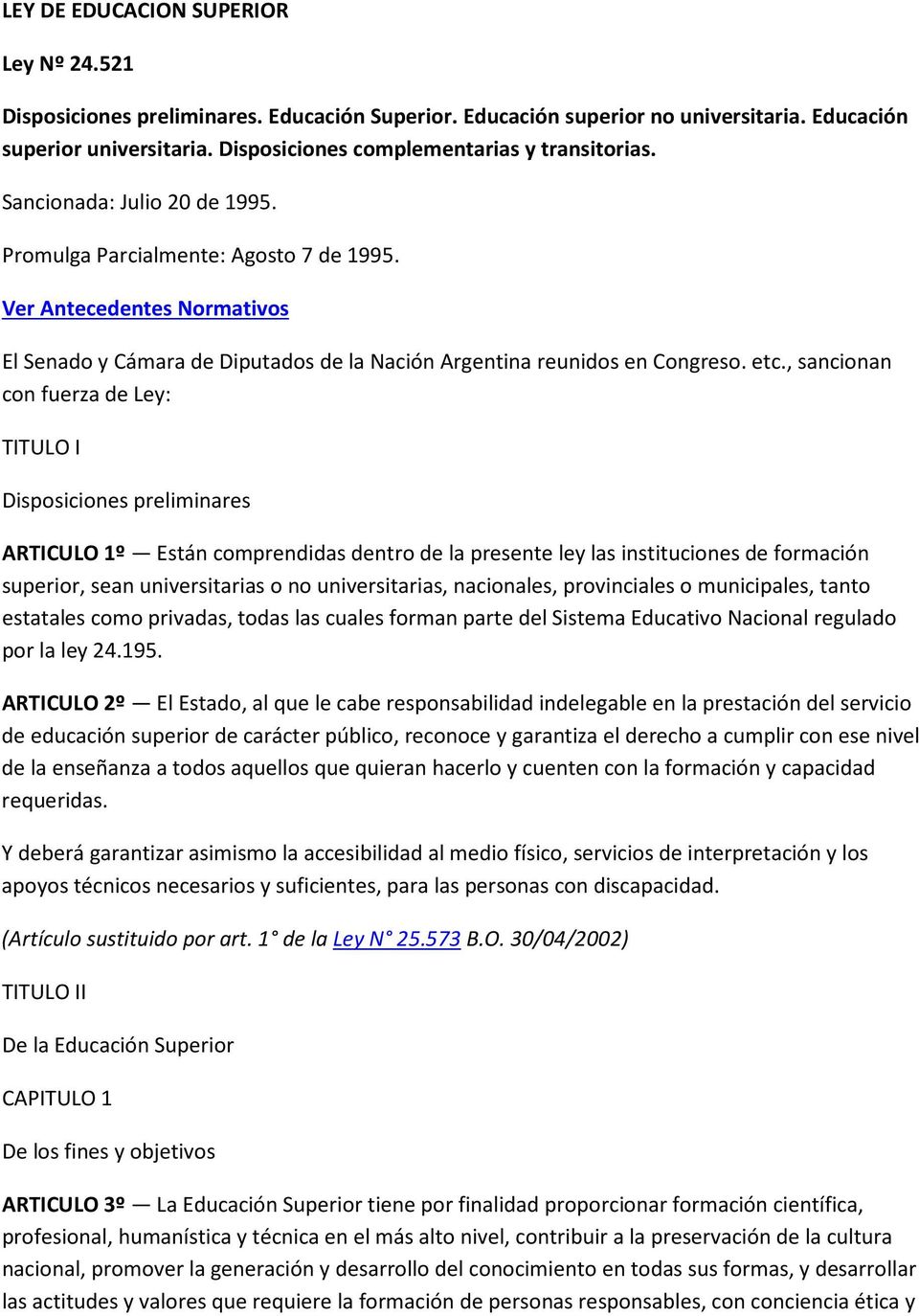 Ver Antecedentes Normativos El Senado y Cámara de Diputados de la Nación Argentina reunidos en Congreso. etc.