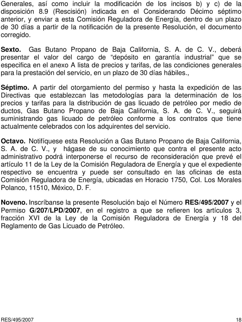 el documento corregido. Sexto. Gas Butano Propano de Baja California, S. A. de C. V.