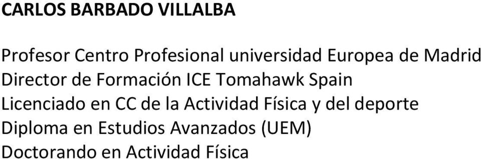 Tomahawk Spain Licenciado en CC de la Actividad Física y del