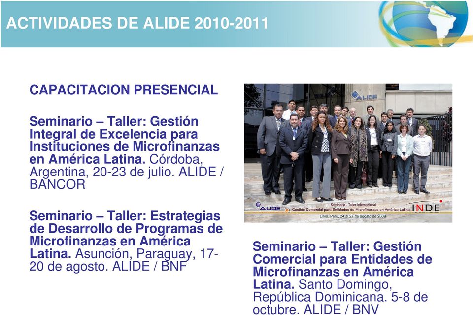 ALIDE / BANCOR Seminario Taller: Estrategias de Desarrollo de Programas de Microfinanzas en América Latina.