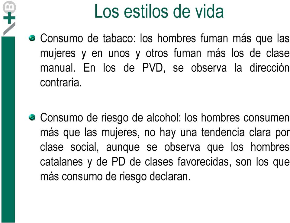 Consumo de riesgo de alcohol: los hombres consumen más que las mujeres, no hay una tendencia clara por