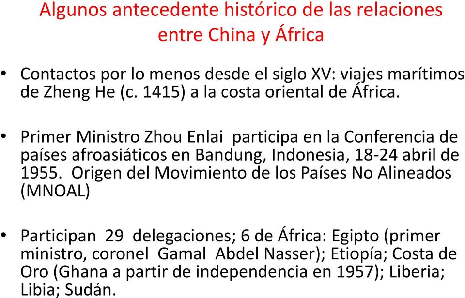 Primer Ministro Zhou Enlai participa en la Conferencia de países afroasiáticos en Bandung, Indonesia, 18-24 abril de 1955.