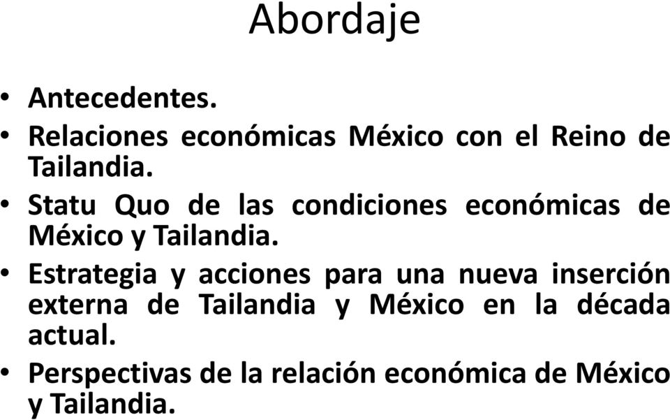 Statu Quo de las condiciones económicas de México y Tailandia.