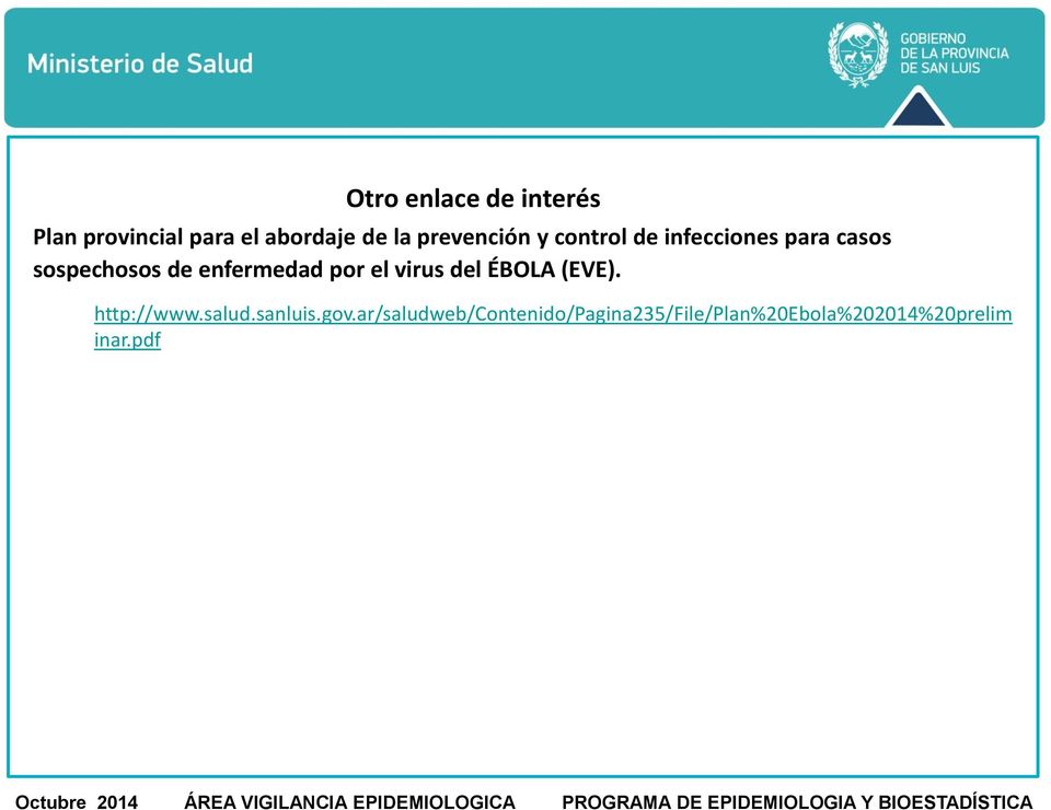 enfermedad por el virus del ÉBOLA (EVE). http://www.salud.sanluis.