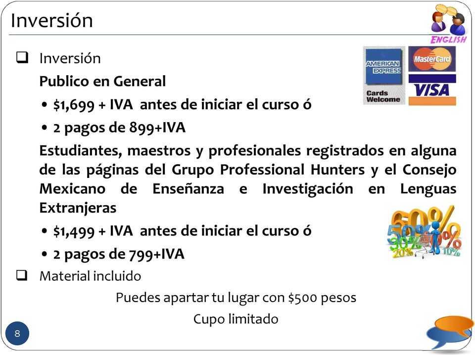 Hunters y el Consejo Mexicano de Enseñanza e Investigación en Lenguas Extranjeras $1,499 + IVA antes