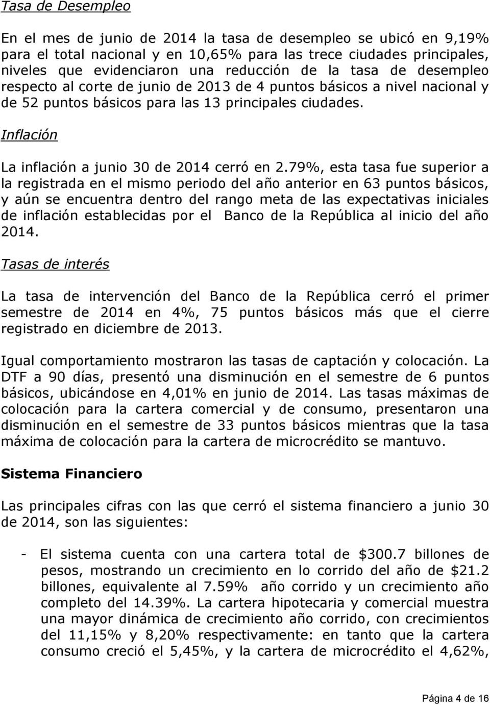 Inflación La inflación a junio 30 de 2014 cerró en 2.