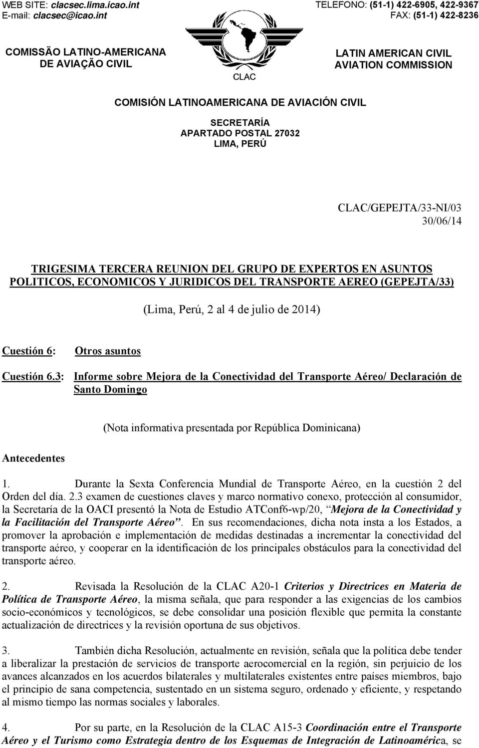 APARTADO POSTAL 27032 LIMA, PERÚ CLAC/GEPEJTA/33-NI/03 30/06/14 TRIGESIMA TERCERA REUNION DEL GRUPO DE EXPERTOS EN ASUNTOS POLITICOS, ECONOMICOS Y JURIDICOS DEL TRANSPORTE AEREO (GEPEJTA/33) (Lima,