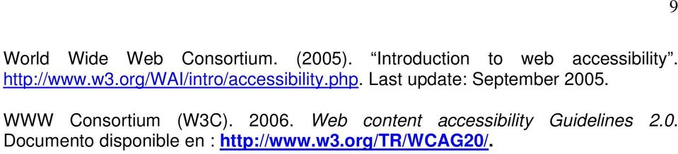 org/wai/intro/accessibility.php. Last update: September 2005.