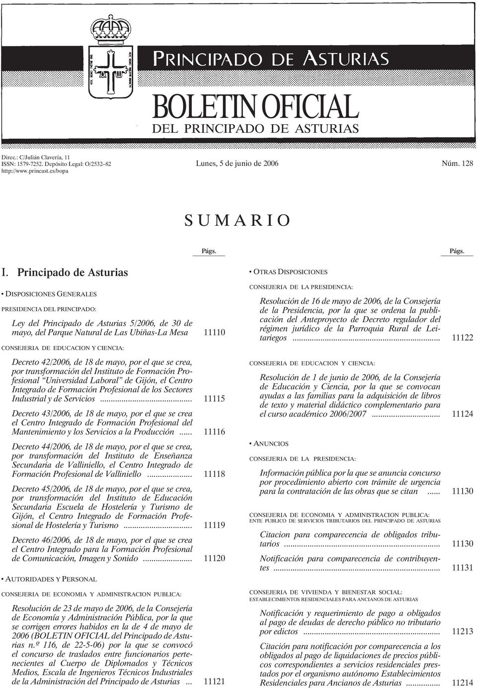 Principado de Asturias DISPOSICIONES GENERALES PRESIDENCIA DEL PRINCIPADO: Ley del Principado de Asturias 5/2006, de 30 de mayo, del Parque Natural de Las Ubiñas-La Mesa 11110 CONSEJERIA DE EDUCACION