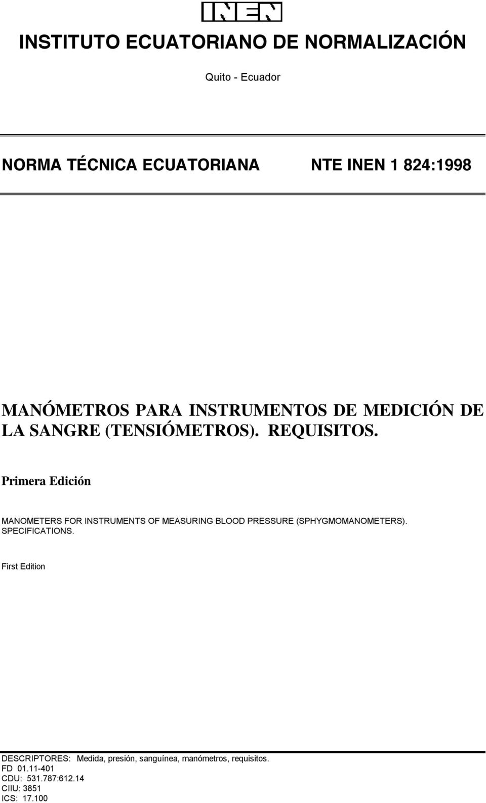 Primera Edición MANOMETERS FOR INSTRUMENTS OF MEASURING BLOOD PRESSURE (SPHYGMOMANOMETERS). SPECIFICATIONS.