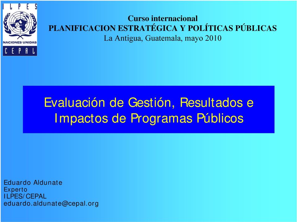 Gestión, Resultados e Impactos de Programas Públicos