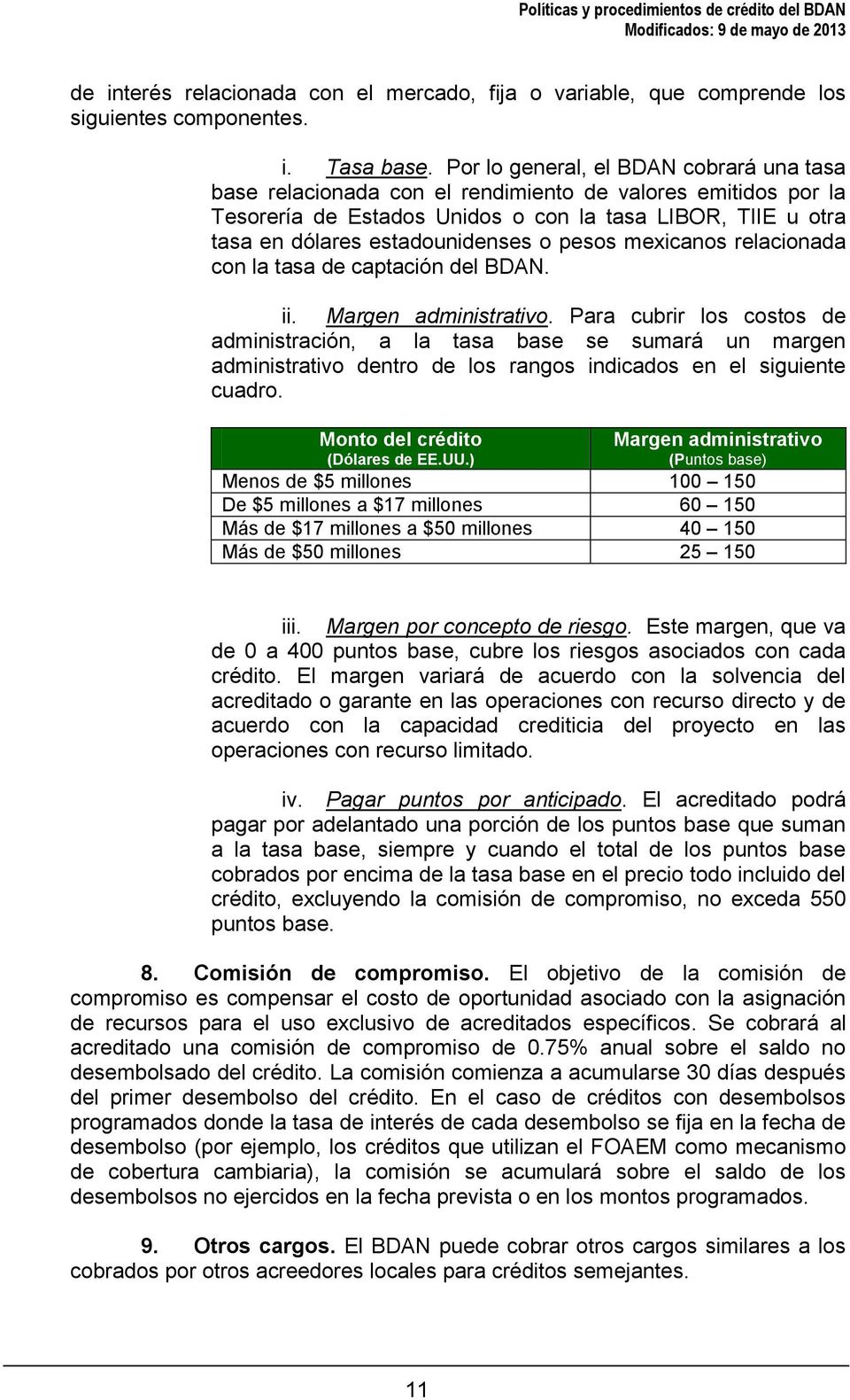 pesos mexicanos relacionada con la tasa de captación del BDAN. ii. Margen administrativo.