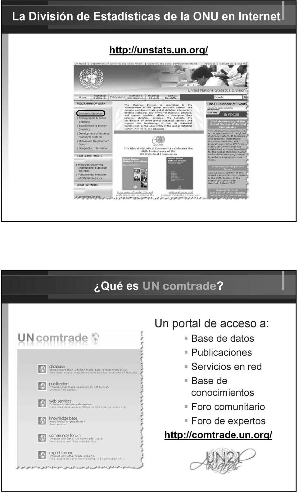 Un portal de acceso a: Base de datos Publicaciones