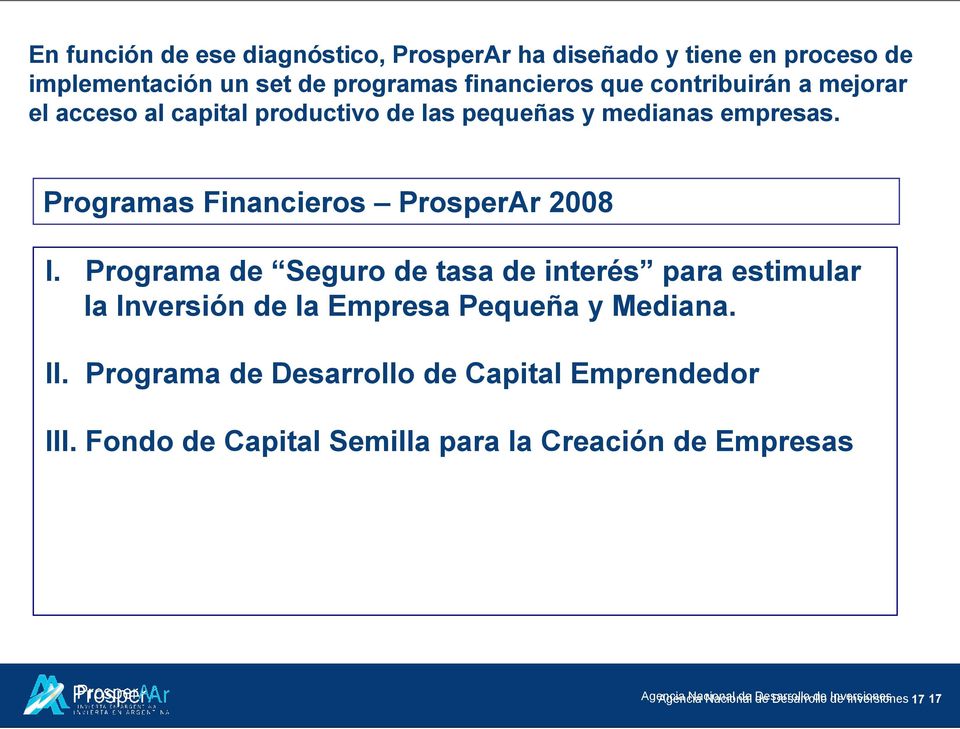 Programa de Seguro de tasa de interés para estimular la Inversión de la Empresa Pequeña y Mediana. II.
