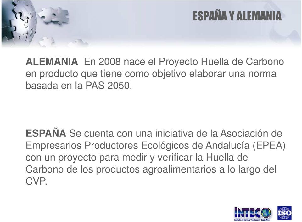 ESPAÑA Se cuenta con una iniciativa de la Asociación de Empresarios Productores Ecológicos