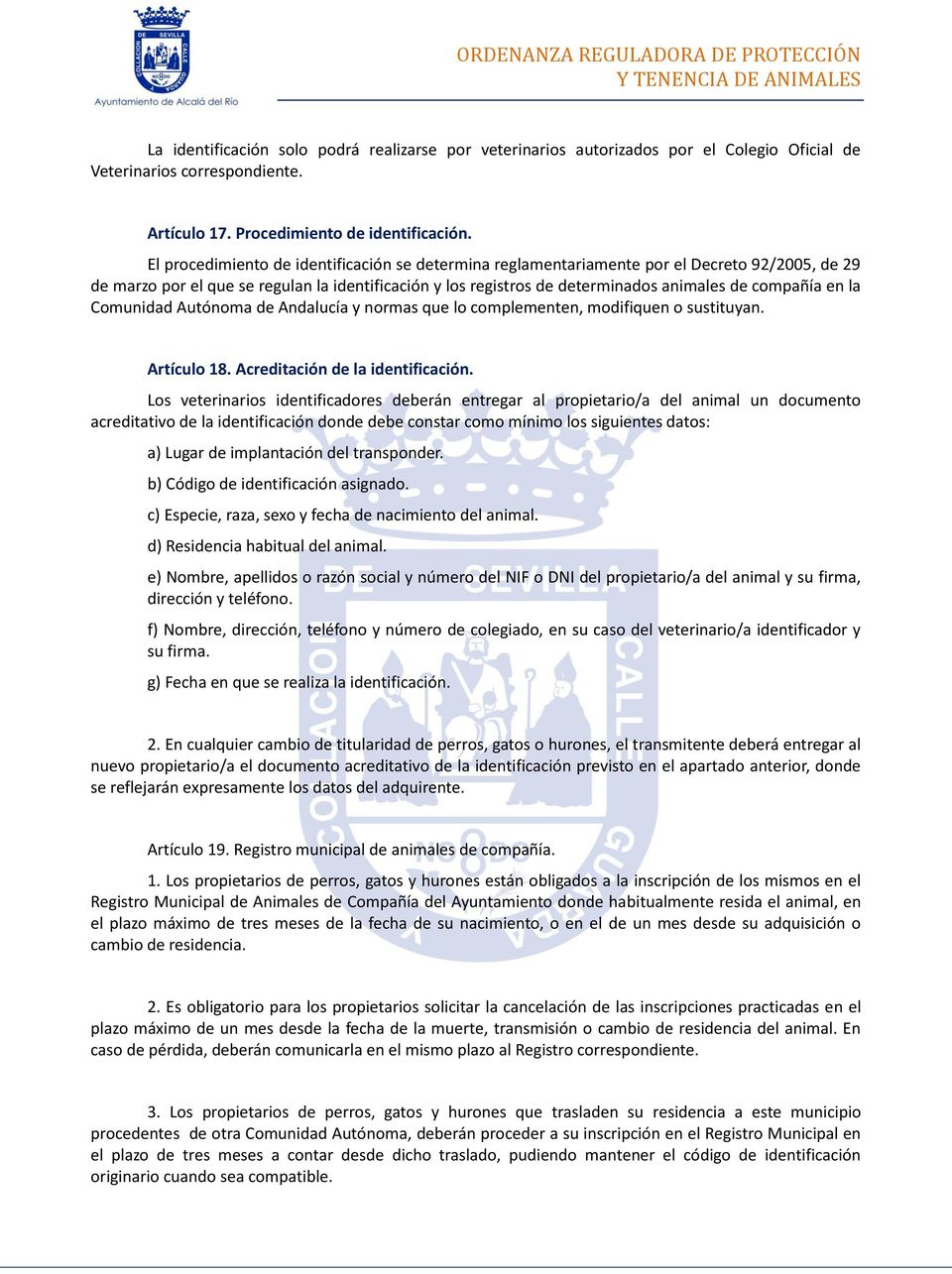 en la Comunidad Autónoma de Andalucía y normas que lo complementen, modifiquen o sustituyan. Artículo 18. Acreditación de la identificación.
