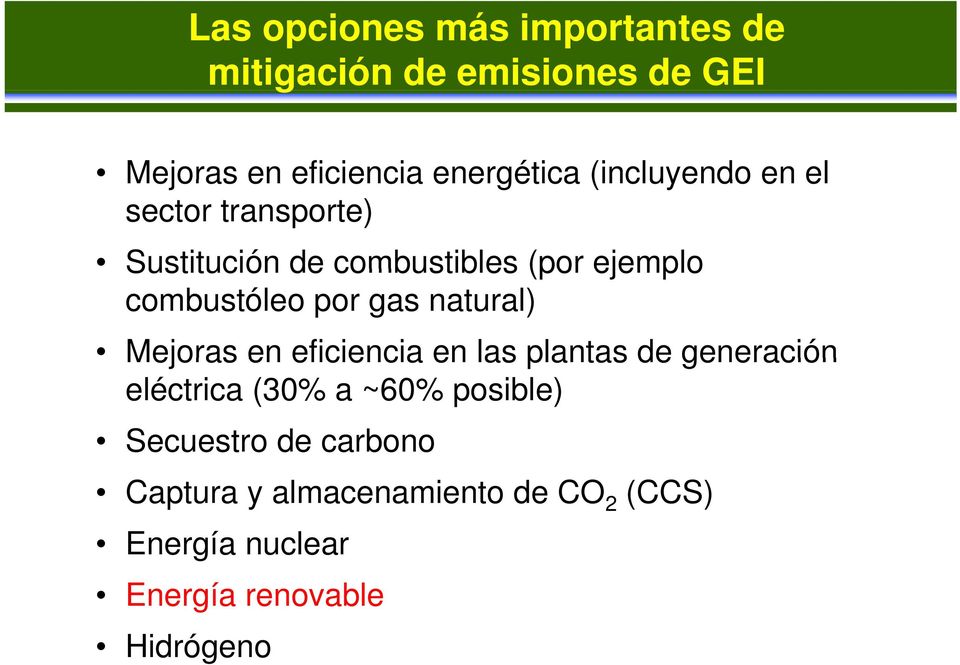 gas natural) Mejoras en eficiencia en las plantas de generación eléctrica (30% a ~60% posible)