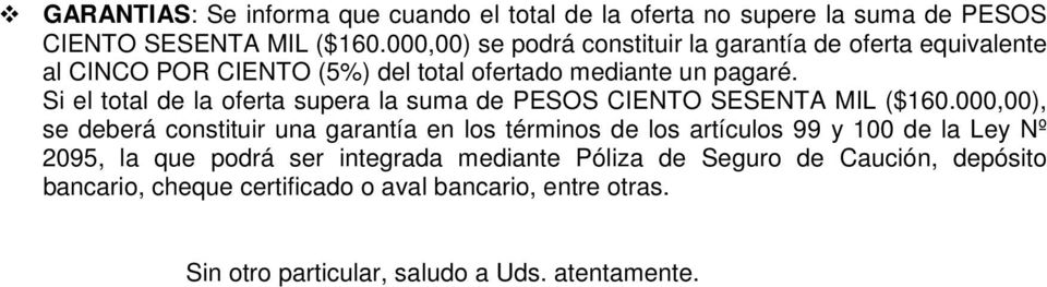 Si el total de la oferta supera la suma de PESOS CIENTO SESENTA MIL ($160.