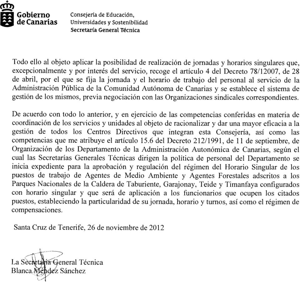 Administración Pública de la Comunidad Autónoma de Canarias y se establece el sistema de gestión de los mismos, previa negociación con las Organizaciones sindicales correspondientes.