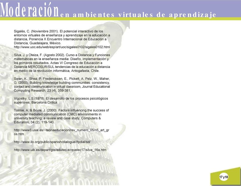 uoc.edu/web/esp/art/uoc/sigales0102/sigales0102.html Silva, J. y Oteiza, F. (Agosto 2002).