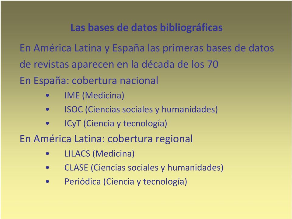 (Ciencias sociales y humanidades) ICyT (Ciencia y tecnología) En América Latina: cobertura