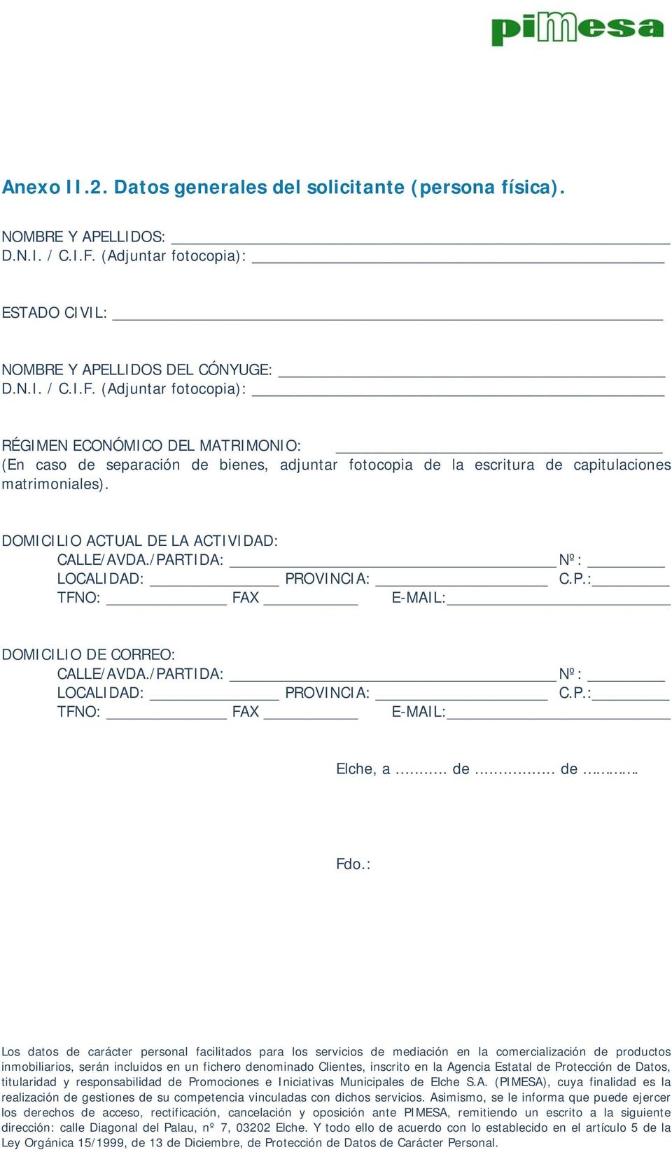 (Adjuntar fotocopia): RÉGIMEN ECONÓMICO DEL MATRIMONIO: (En caso de separación de bienes, adjuntar fotocopia de la escritura de capitulaciones matrimoniales).