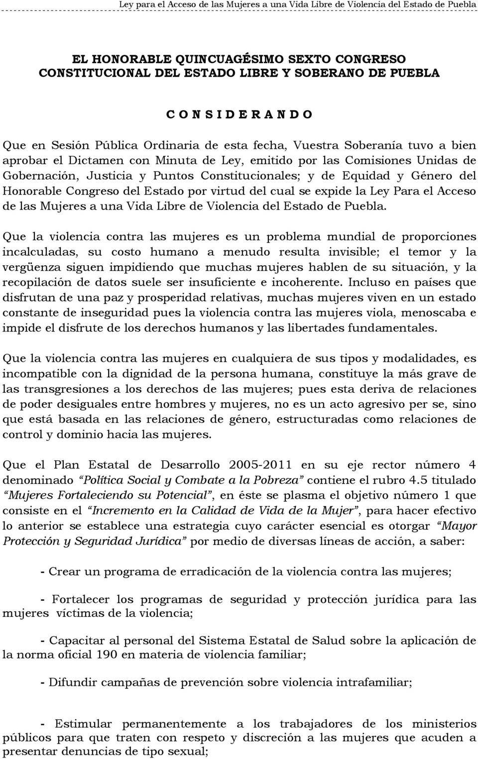 cual se expide la Ley Para el Acceso de las Mujeres a una Vida Libre de Violencia del Estado de Puebla.