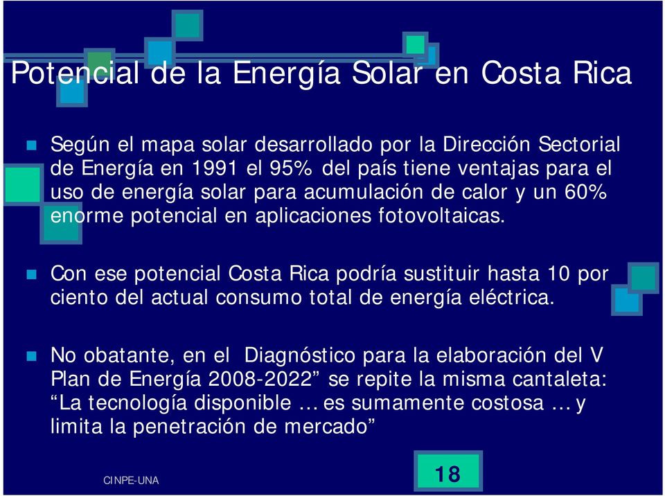 Con ese potencial Costa Rica podría sustituir hasta 10 por ciento del actual consumo total de energía eléctrica.