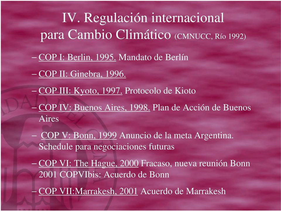 Plan de Acción de Buenos Aires COP V: Bonn, 1999 Anuncio de la meta Argentina.