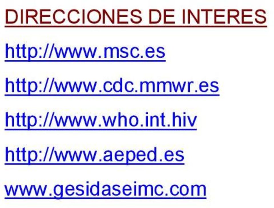 cdc.mmwr.es http://www.who.int.