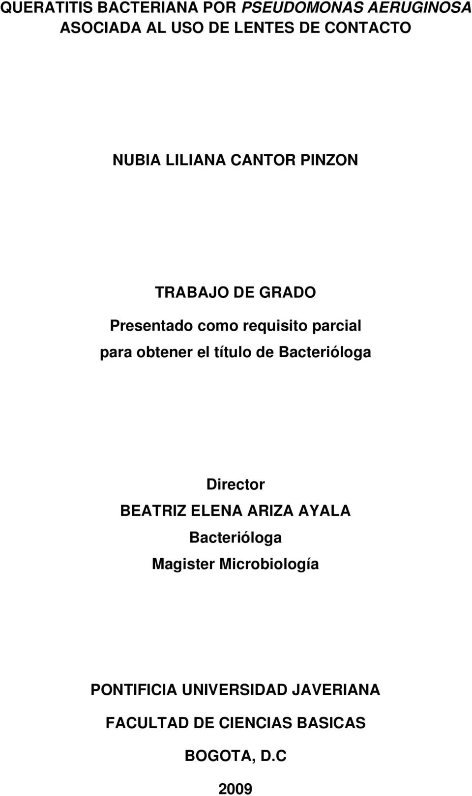 obtener el título de Bacterióloga Director BEATRIZ ELENA ARIZA AYALA Bacterióloga